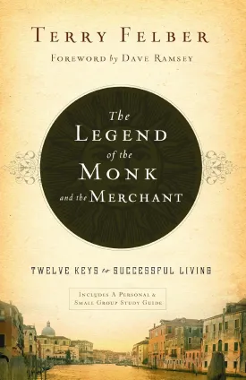 The Legend of the Monk and the Merchant: Twelve Keys to Successful Living Paperback  May 2, 2023